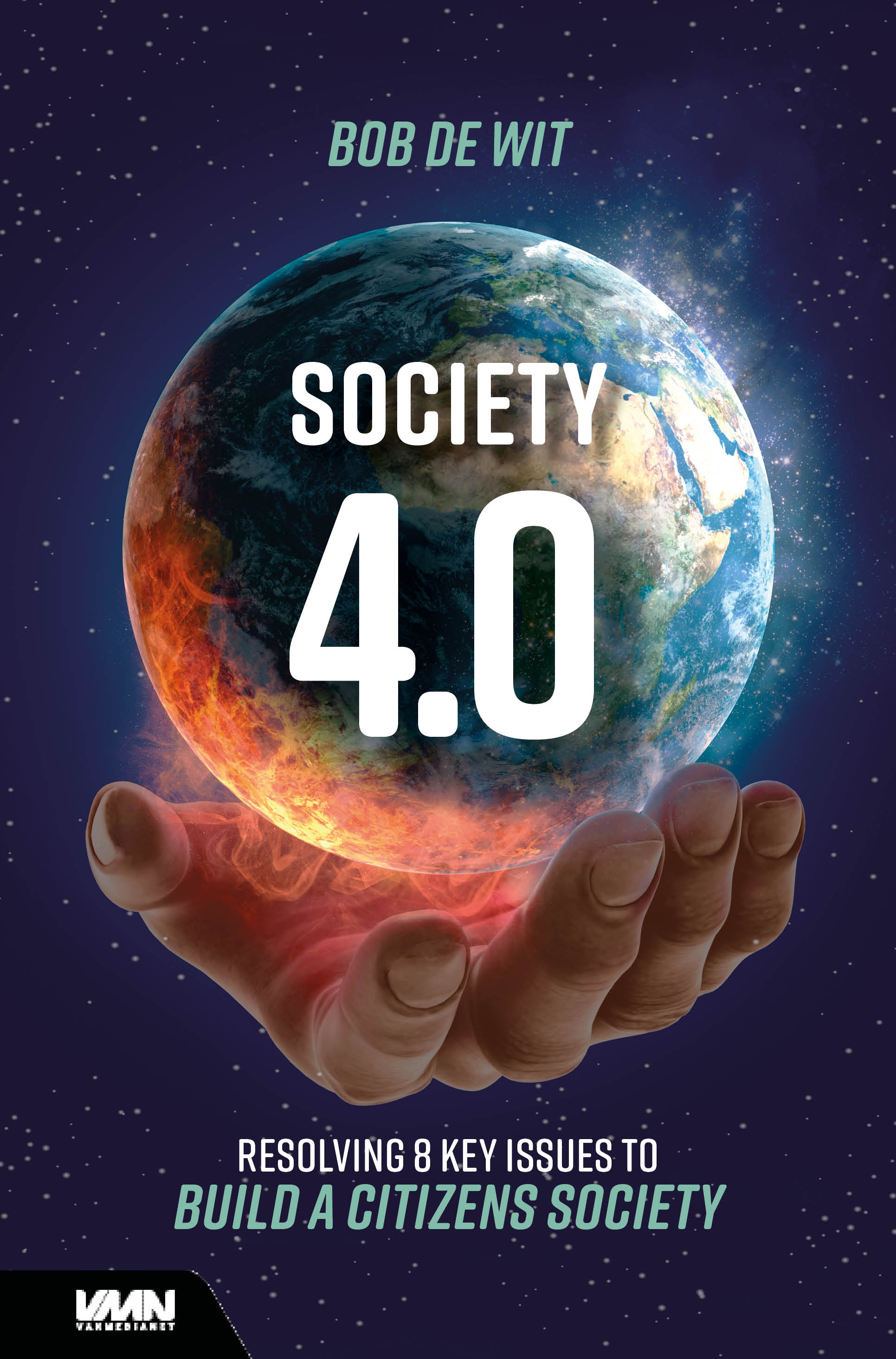 Boekcover Society 4.0: Resolving eight key issues to develop a citizens society